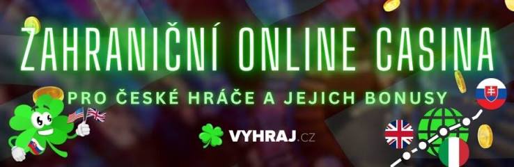 Zahraniční online casina pro české hráče Nejlepší výběr a tipy